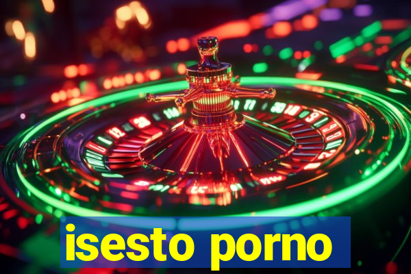 isesto porno